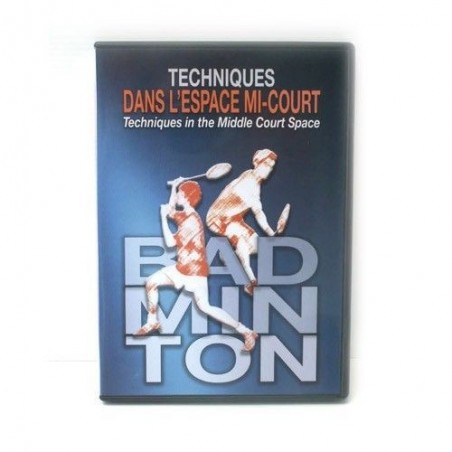 DVD badminton Techniques dans l'espace mi-court